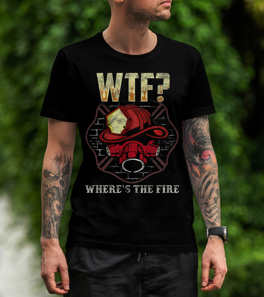 WTF? Firefighter Helmet And Mask Brick Wall Where's The Fire T-Shirt