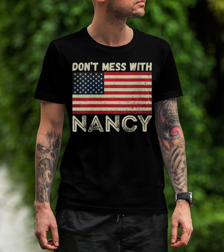 Don't Mess With Nancy American Flag Vintage Style USA T-Shirt