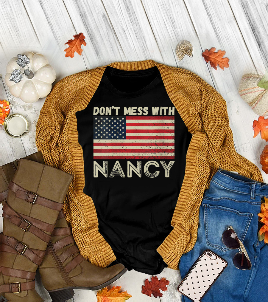 Don't Mess With Nancy American Flag Vintage Style USA T-Shirt