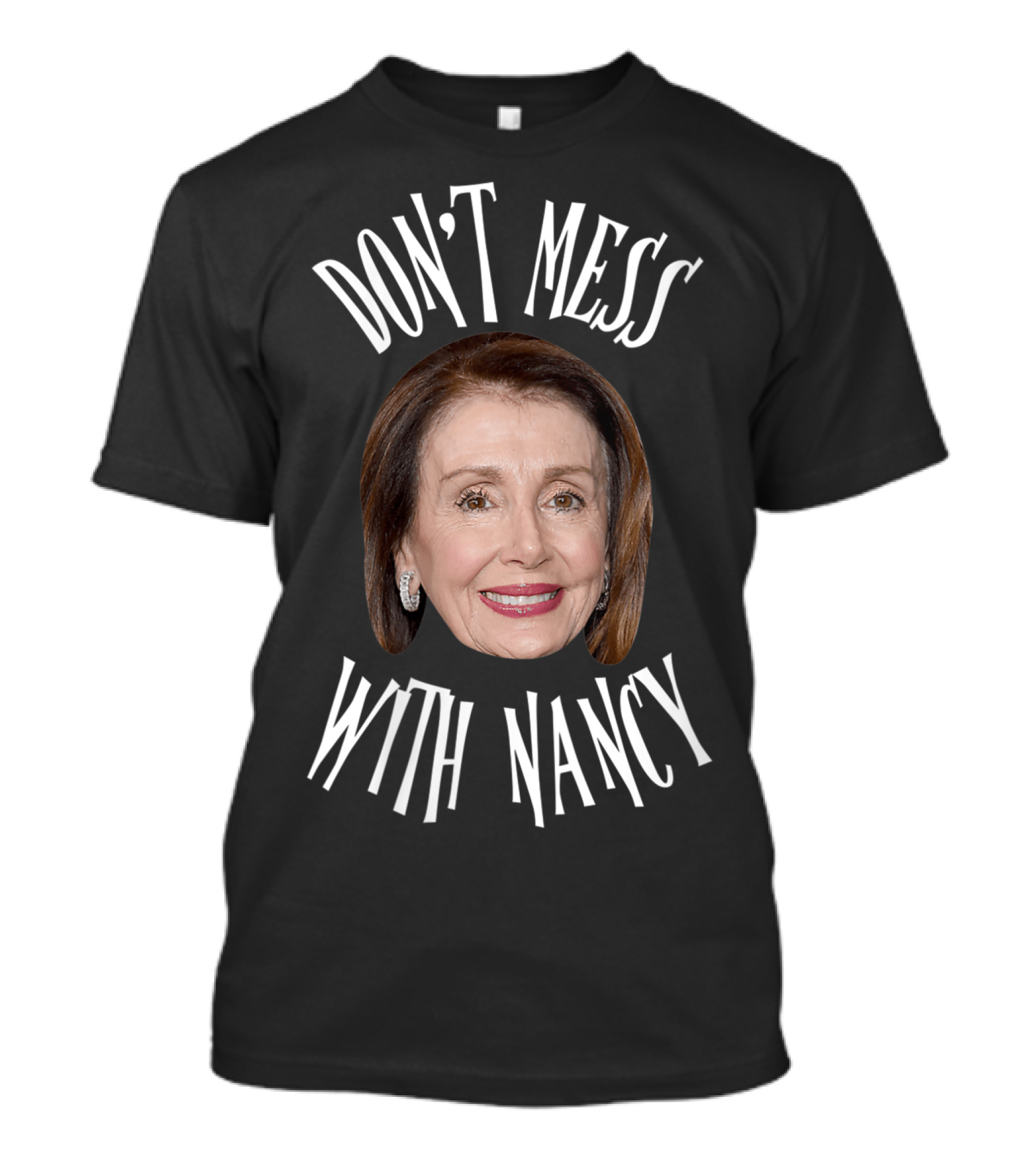 DON'T MESS WITH NANCY Image T-Shirt