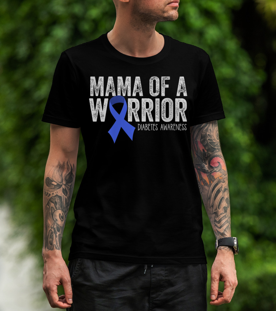 Mama Of A Warrior Diabetes Awareness Blue Ribbon T1D Mom T-Shirt