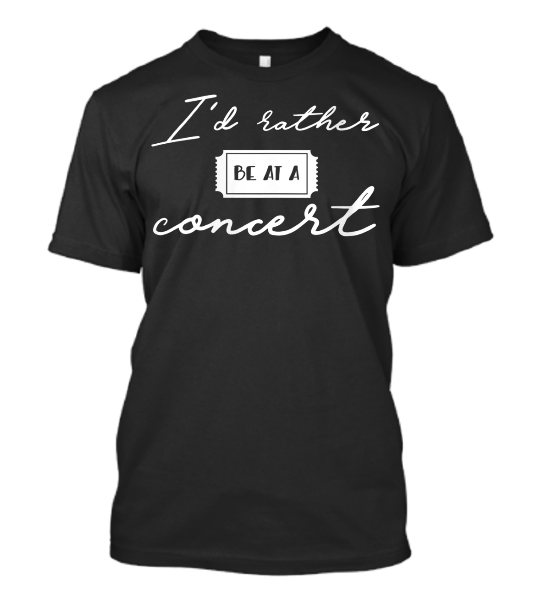 I'd Rather Be At A Concert Music Festival Lover T-Shirt