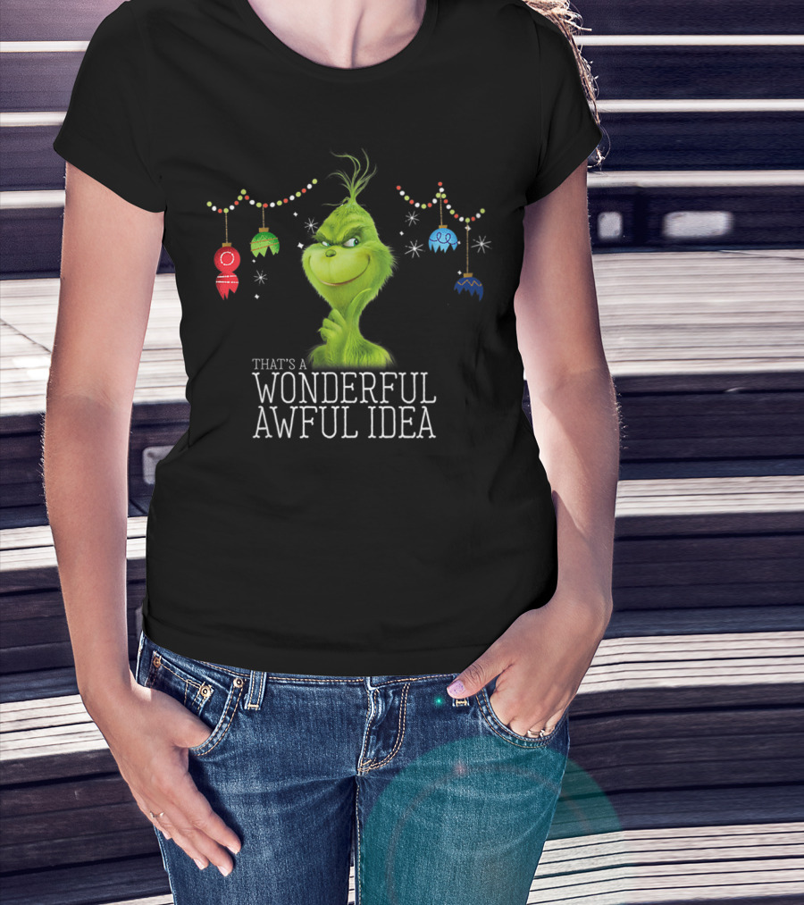 That's A Wonderful Awful Idea Grinch Christmas Ornaments T-Shirt