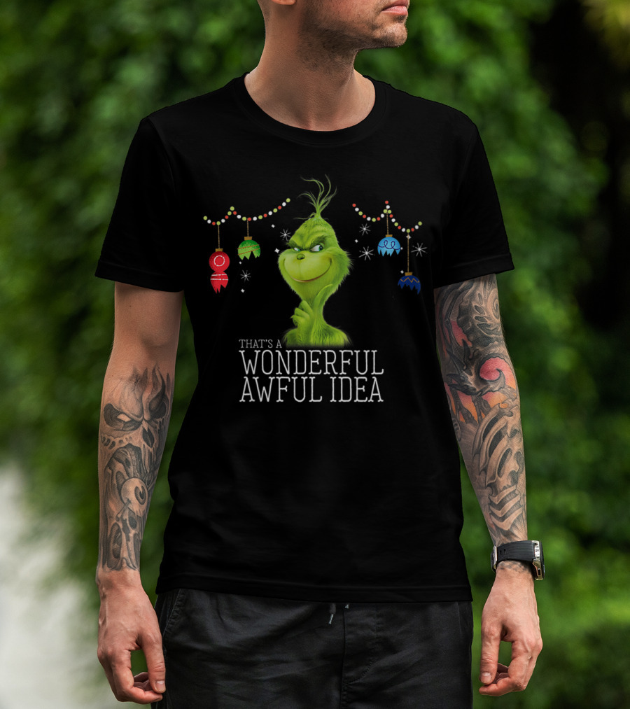 That's A Wonderful Awful Idea Grinch Christmas Ornaments T-Shirt