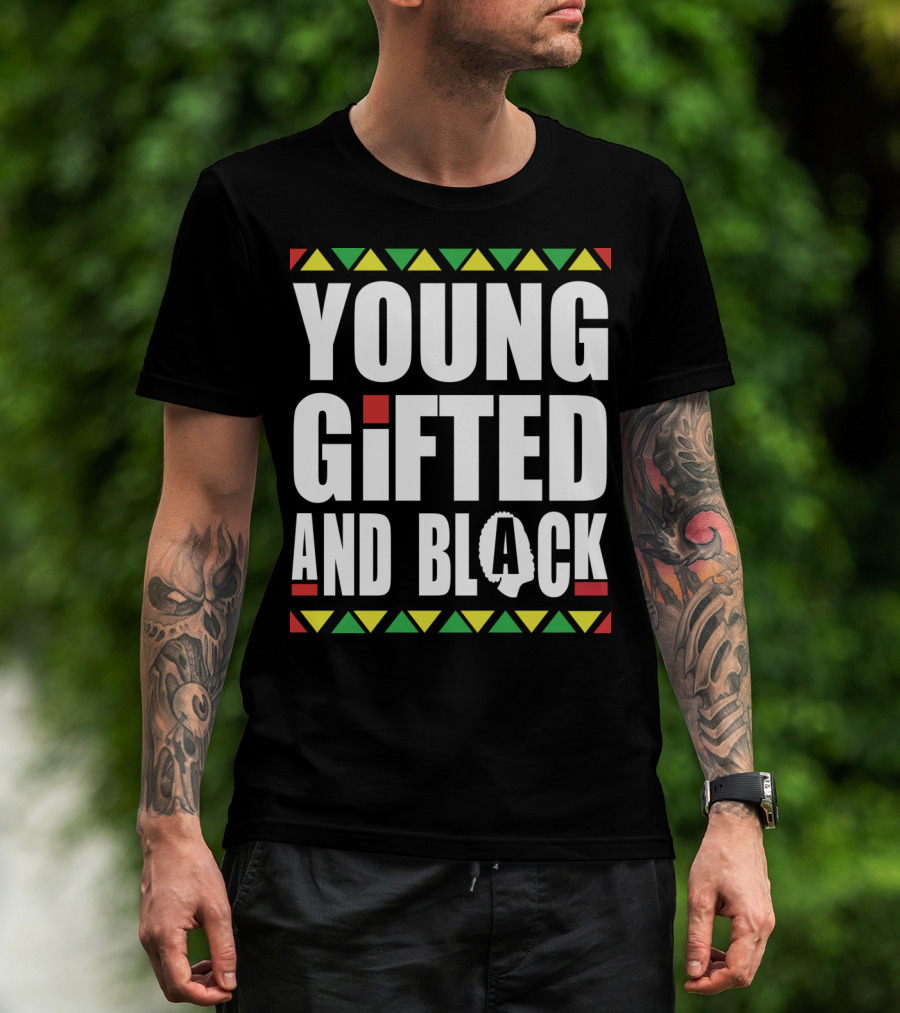Young Gifted And Black History Month African Pride T-Shirt
