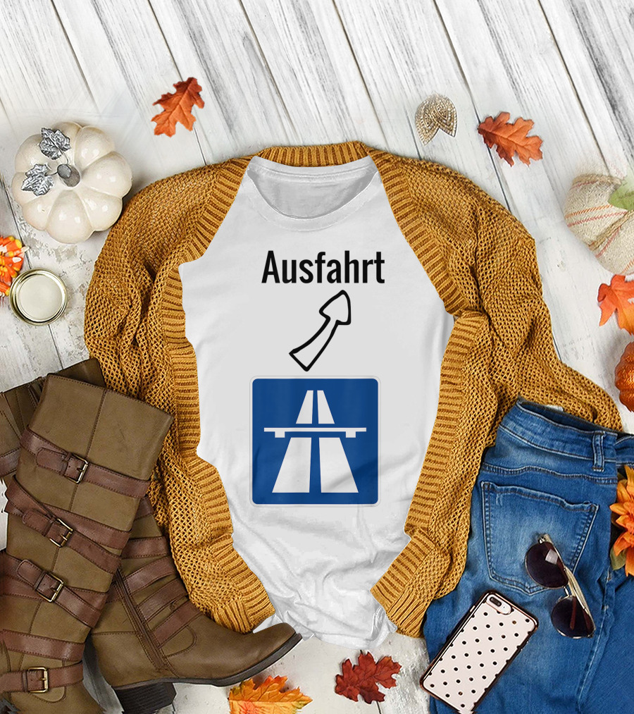 Ausfahrt Autobahn Europe Highway Road Sign Exit T-Shirt