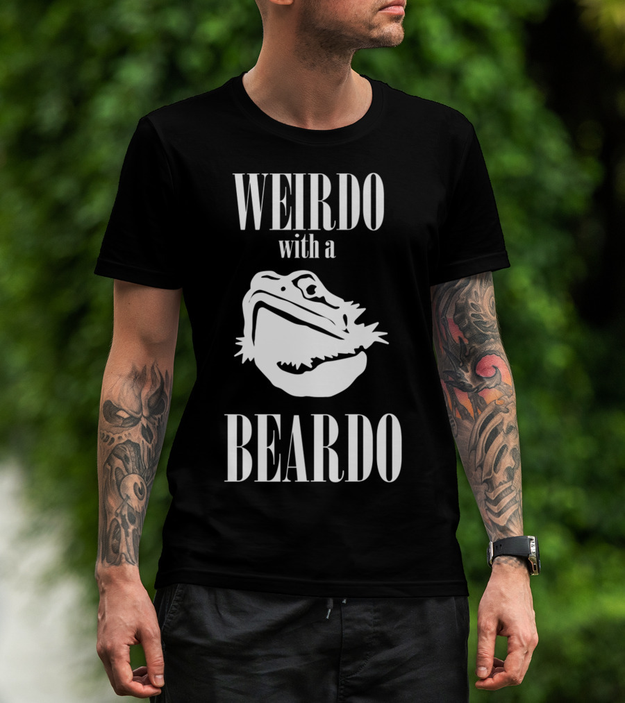 WEIRDO With A BEARDO T-Shirt