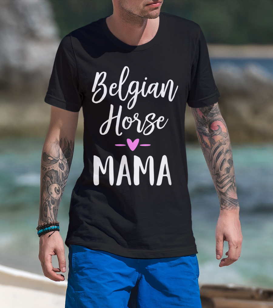 Belgian Horse Mama Heart T-Shirt