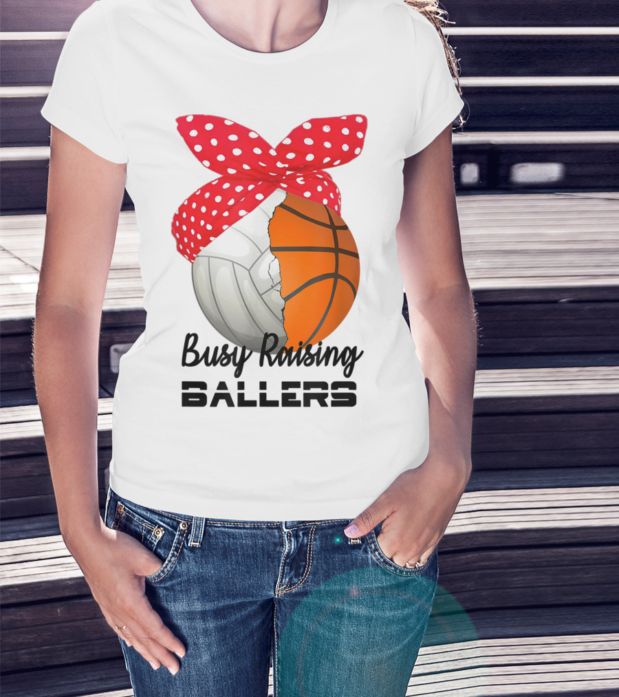 Busy Raising Ballers Basketball Volleyball Bandana T-Shirt