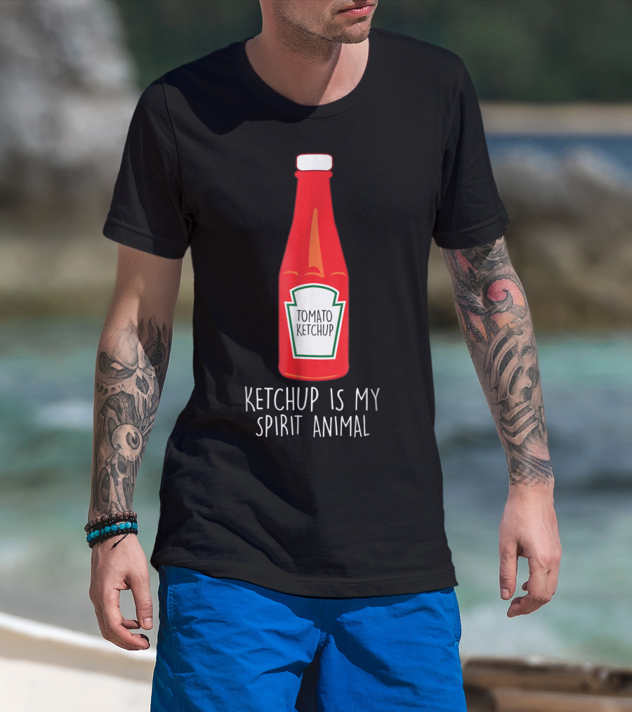 Tomato Ketchup Is My Spirit Animal Ketchup T-Shirt