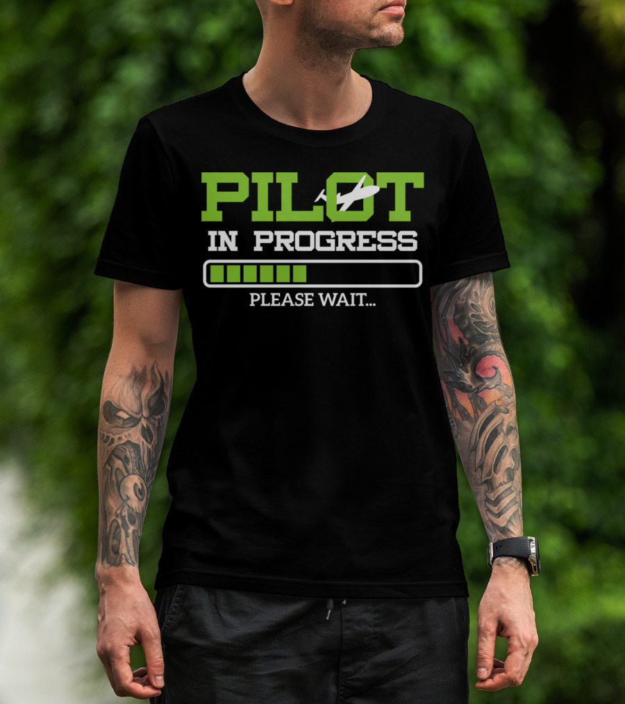 Pilot In Progress Please Wait Loading Bar Airplane T-Shirt