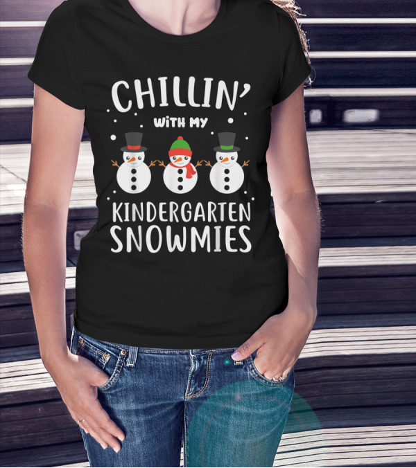 Chillin' With My Kindergarten Snowmies T-Shirt