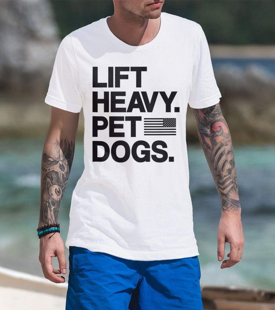 Lift Heavy Pet Dogs American Flag Gym For Weightlifters T-Shirt