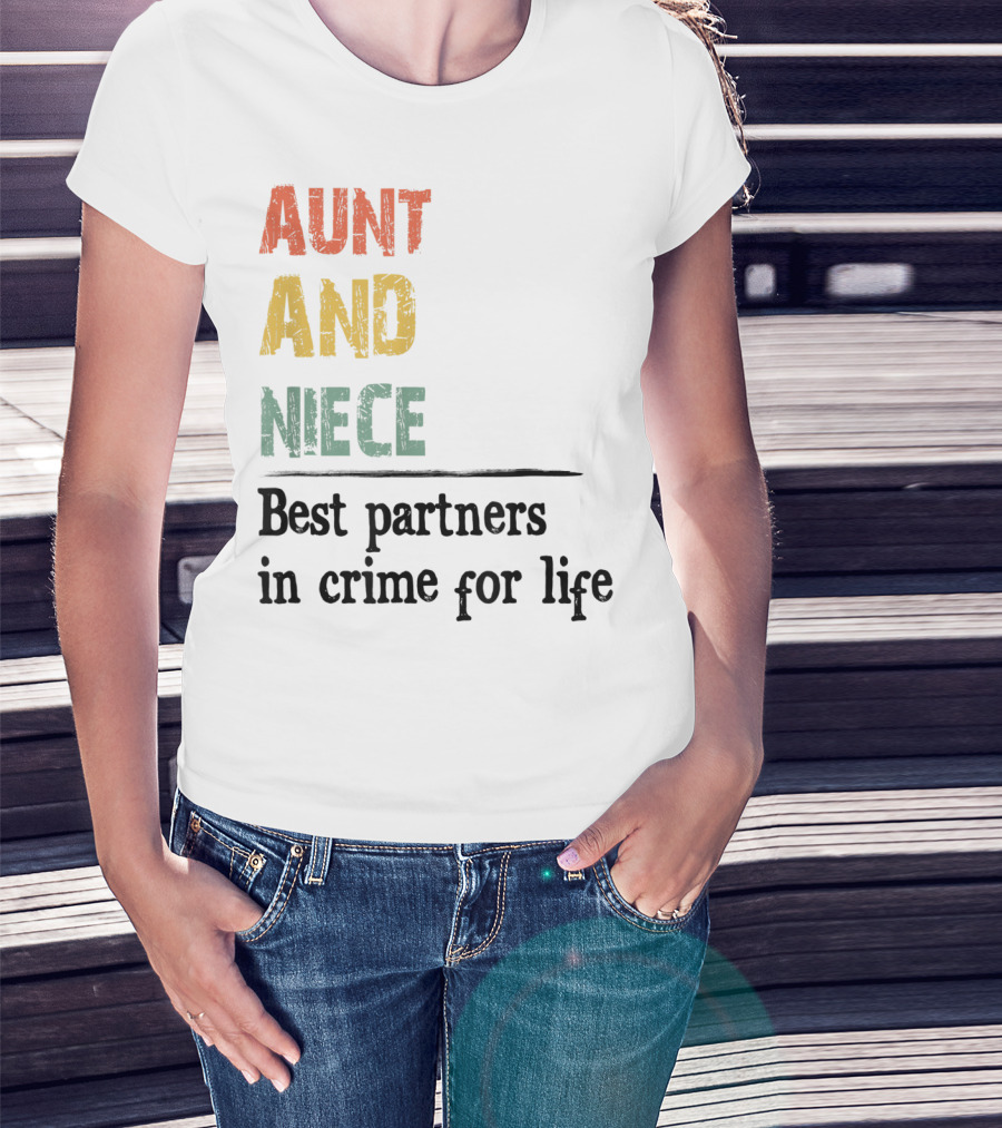 Aunt And Niece Best Partners In Crime For Life Vintage Family T-Shirt