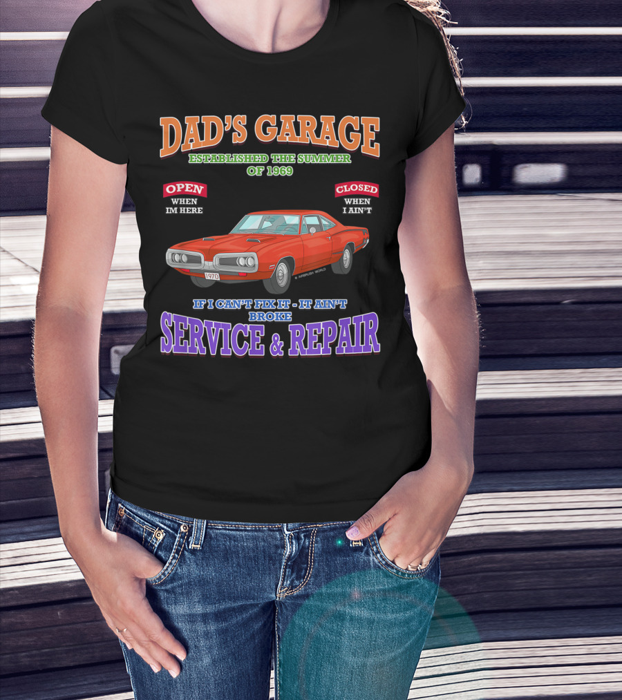 Dad's Garage Established Summer Of 1969 Classic Muscle Car Service And Repair T-Shirt