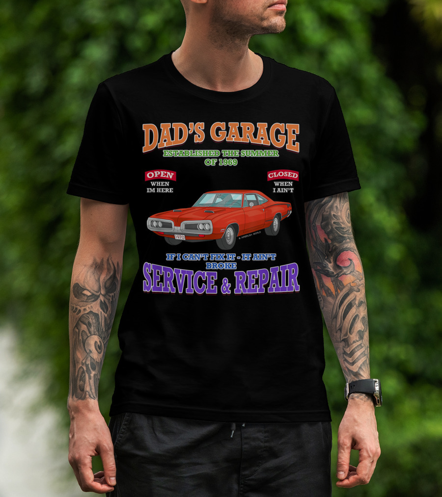 Dad's Garage Established Summer Of 1969 Classic Muscle Car Service And Repair T-Shirt