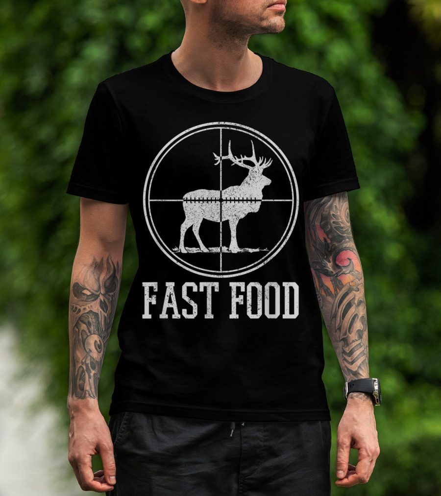 Fast Food Elk Hunting Funny Deer Hunter T-Shirt