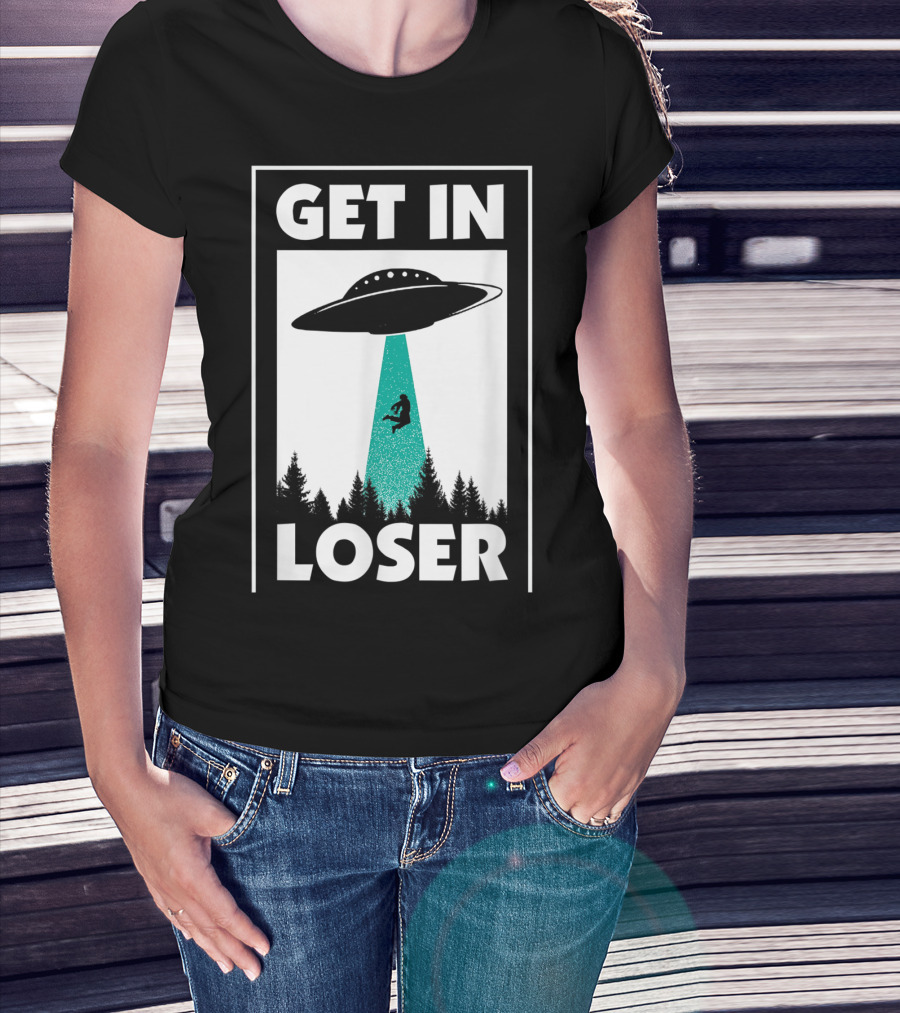 Funny Get In Loser Alien UFO Abduction Forest Scene T-Shirt