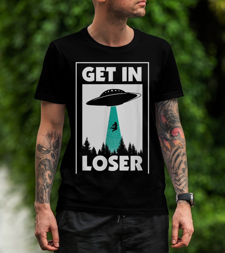 Funny Get In Loser Alien UFO Abduction Forest Scene T-Shirt