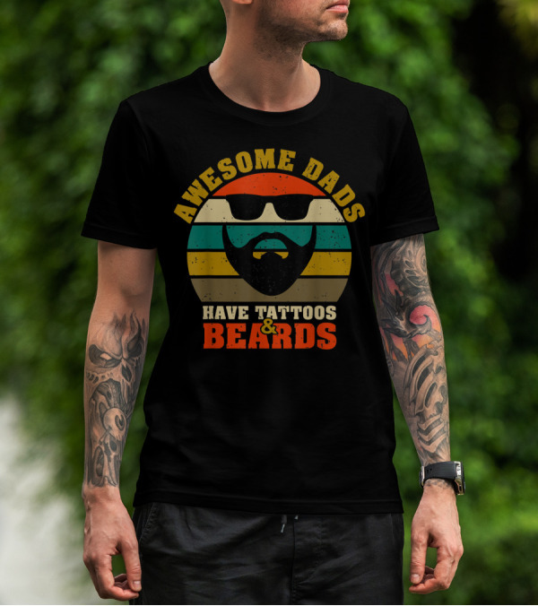 Awesome Dads Have Tattoos And Beards Retro Stripes Beard Sunglasses T-Shirt