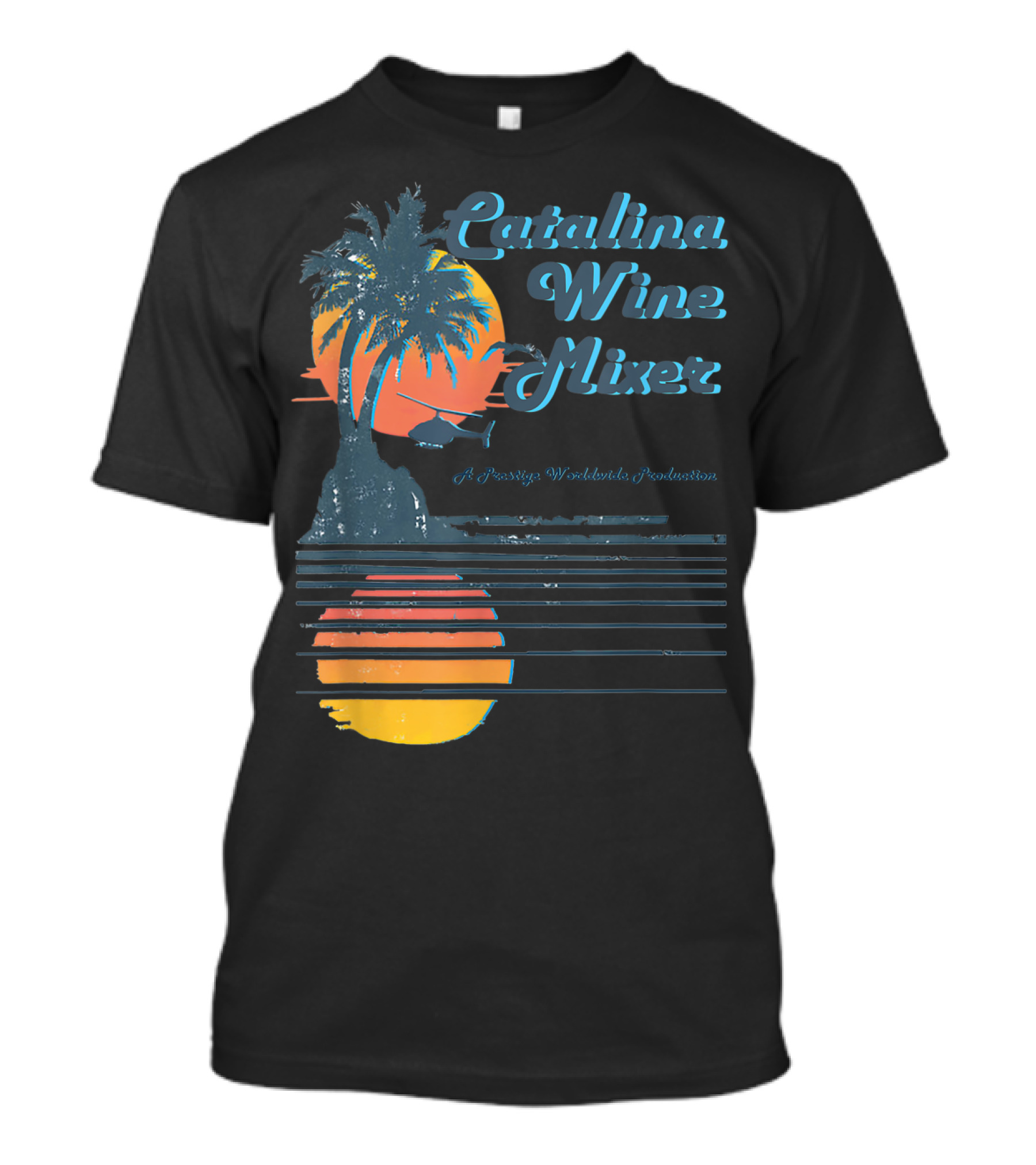 Catalina Wine Mixer A Prestige Worldwide Production T-Shirt