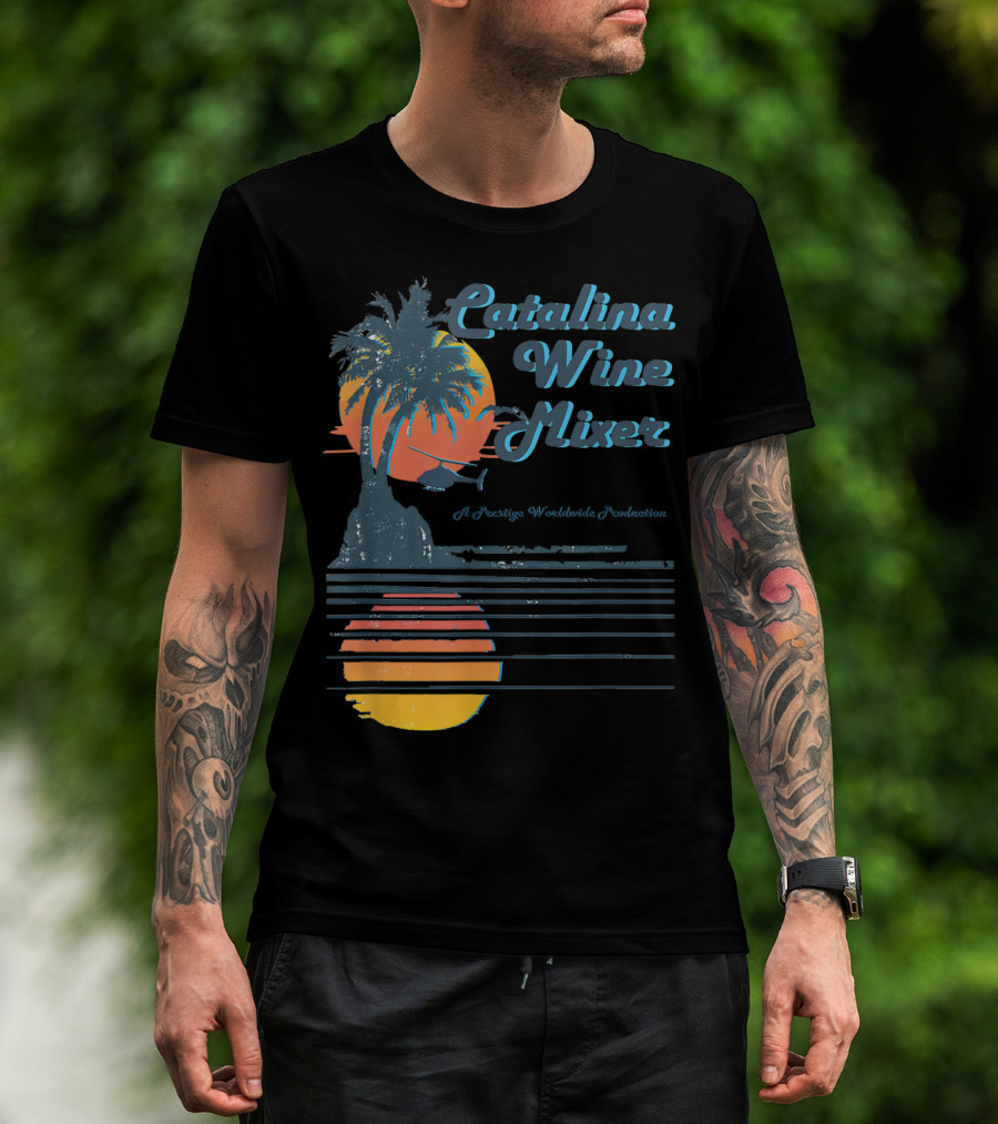 Catalina Wine Mixer A Prestige Worldwide Production T-Shirt