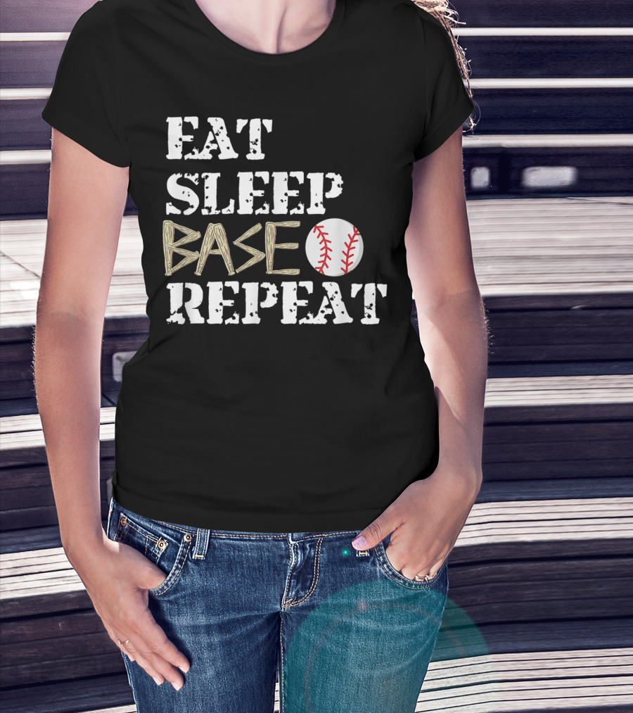 Eat Sleep Base Baseball Repeat For Fans Players T-Shirt