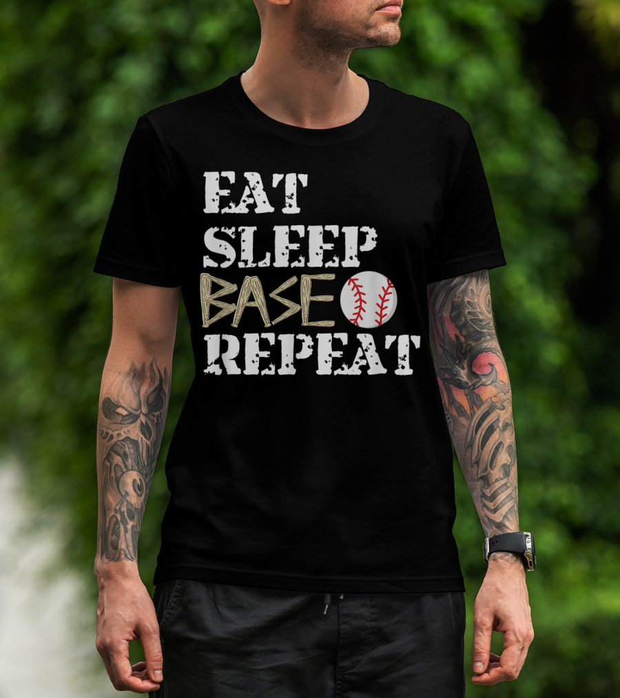 Eat Sleep Base Baseball Repeat For Fans Players T-Shirt