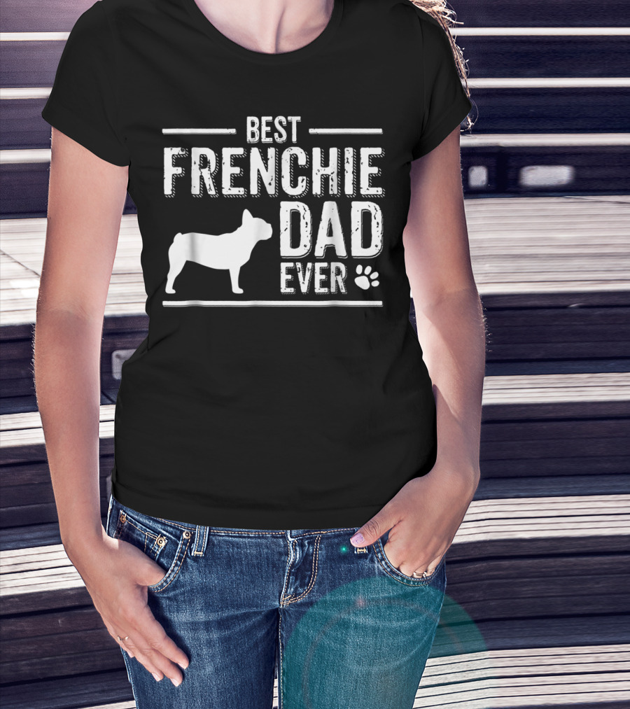 Best Frenchie Dad Ever French Bulldog Silhouette Paw Prints T-Shirt