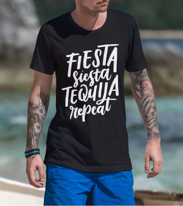 Fiesta Siesta Tequila Repeat Mexican Cinco De Mayo T-Shirt
