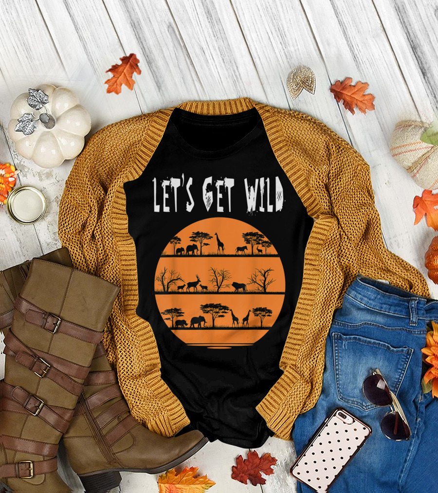 Let's Get Wild Safari Jungle Africa Animal T-Shirt
