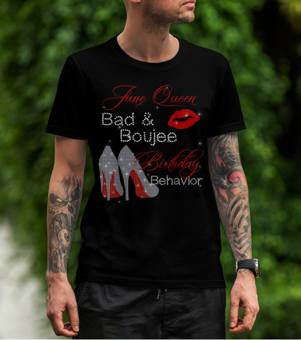 June Queen Bad Boujee Birthday Behavior Red Lips Diamond Heels T-Shirt