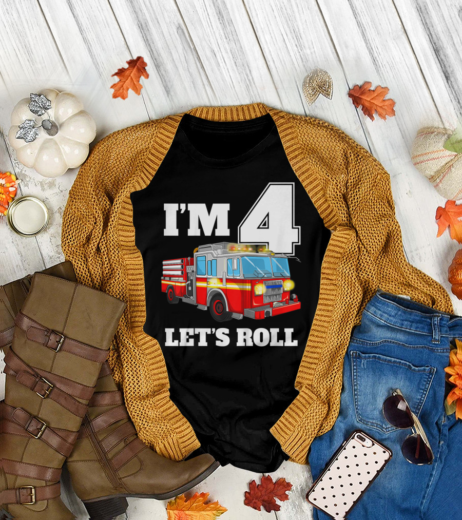 I'm 4 Let's Roll Fire Truck Birthday Boy Firefighter T-Shirt