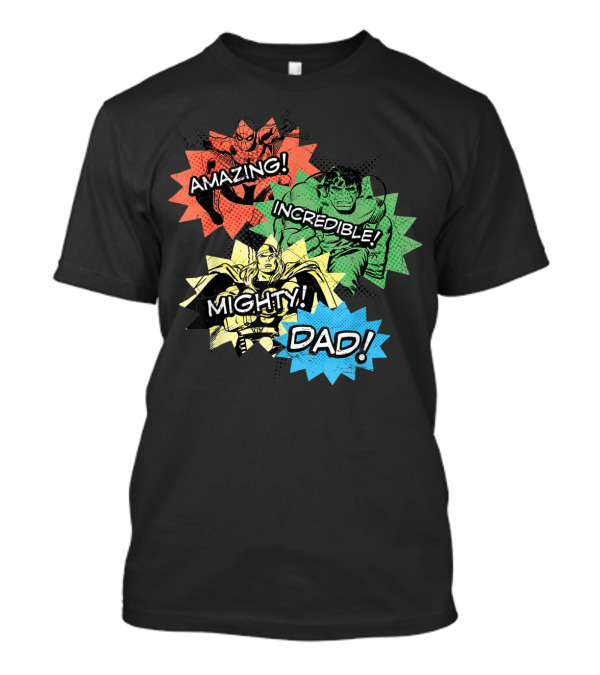 Amazing Incredible Mighty Dad Marvel Super Hero T-Shirt