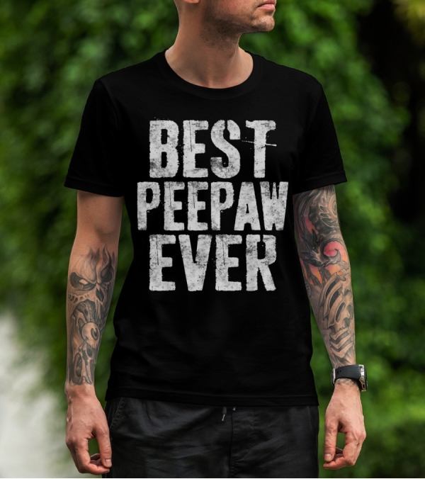 Best Peepaw Ever Mens Grandfather T-Shirt
