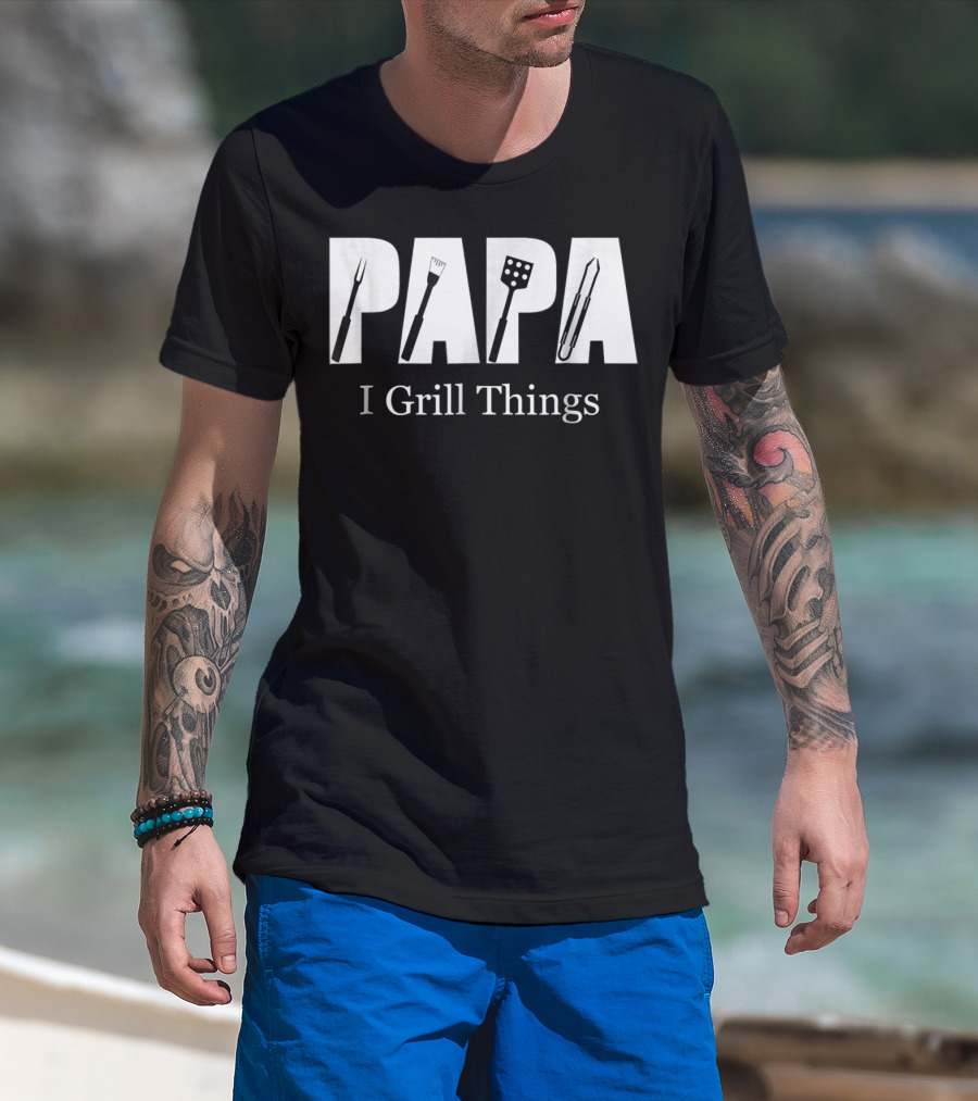 Papa I Grill Things BBQ Utensils T-Shirt