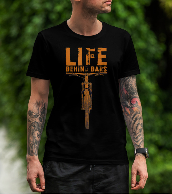 Mountain Bike Life Behind Bars Funny Bikin Life Behind Bars T-Shirt