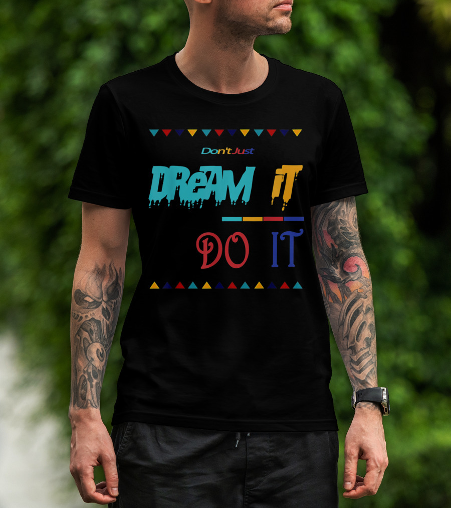 Don't Just Dream It Do It Made To Match Jordan 9 Dream It Do It T-Shirt