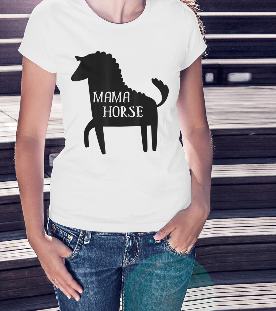 Mama Horse Funny Mother's Day Mom Farm T-Shirt