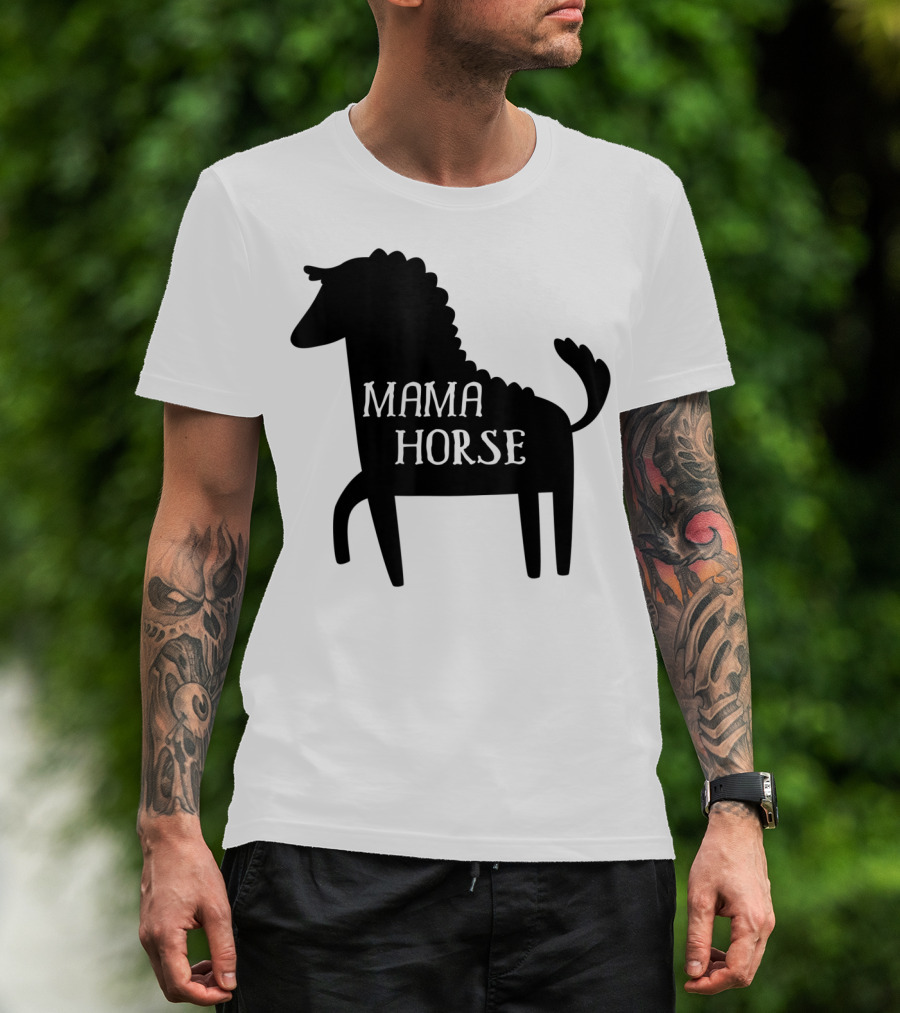 Mama Horse Funny Mother's Day Mom Farm T-Shirt