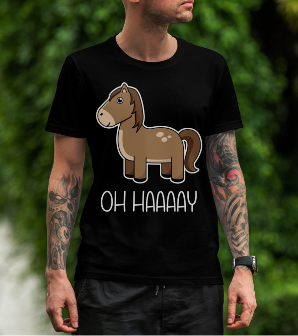 Oh Haaaay Funny Horse Lover Cartoon T-Shirt
