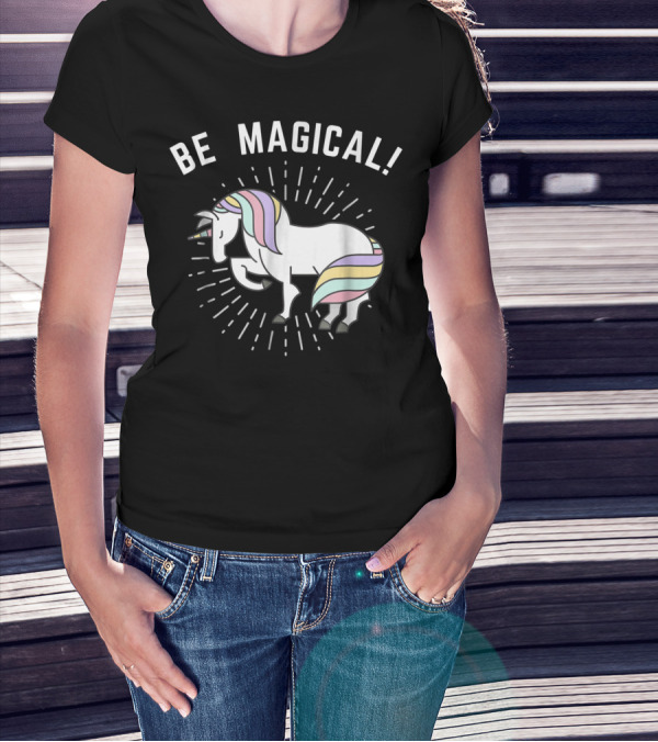 Be Magical Funny Unicorn Magical Horse T-Shirt