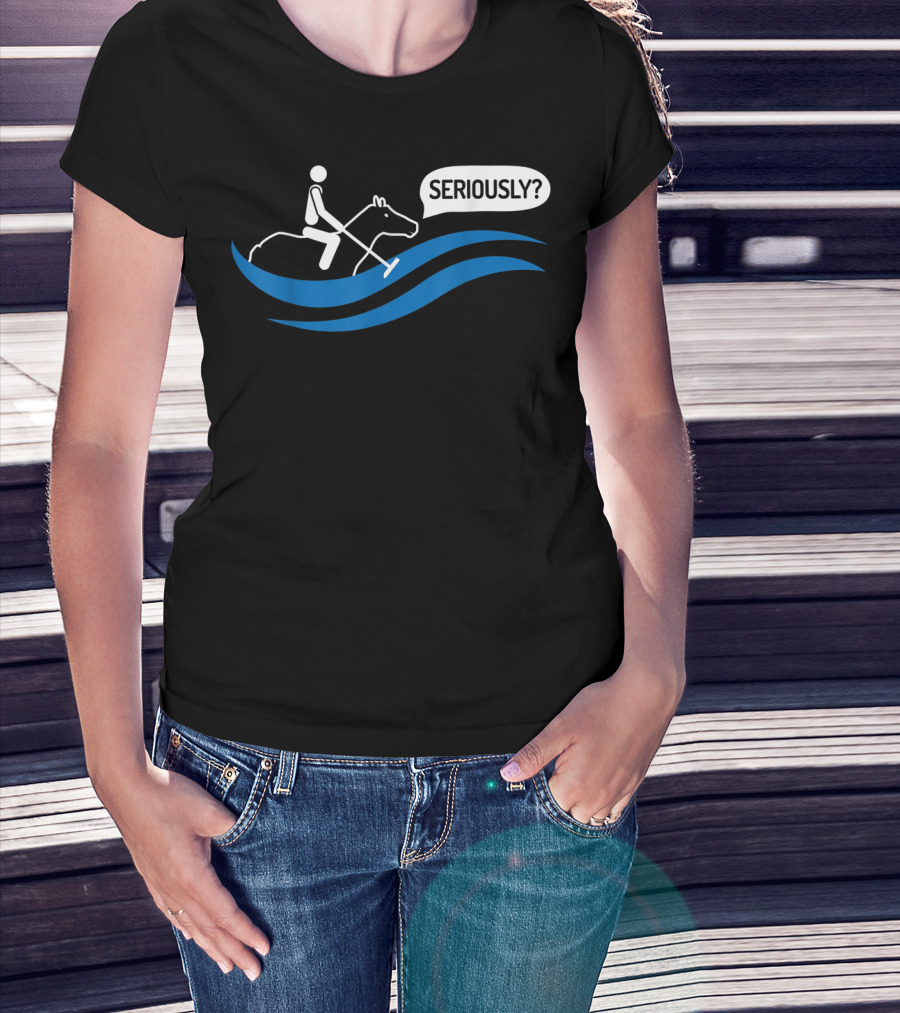 Seriously Funny Water Polo Played On A Horse T-Shirt