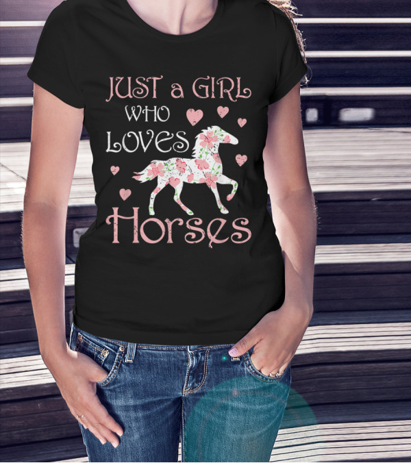 Just A Girl Who Loves Horses Horse Girl Lover Riding T-Shirt