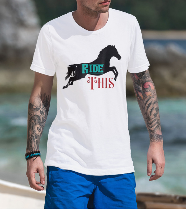 Ride This Funny Horse Lover Horse Rider T-Shirt