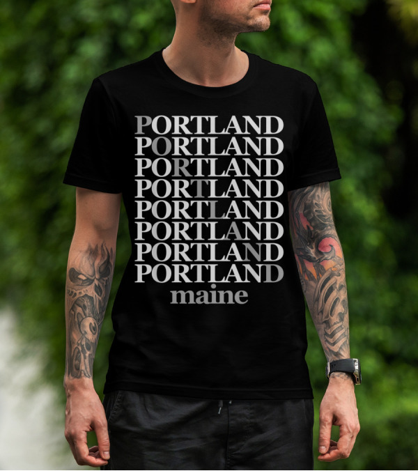 Portland Portland Portland Portland Portland Portland Maine T-Shirt