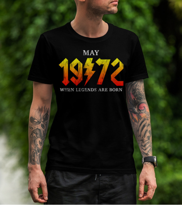 May 1972 When Legends Are Born T-Shirt
