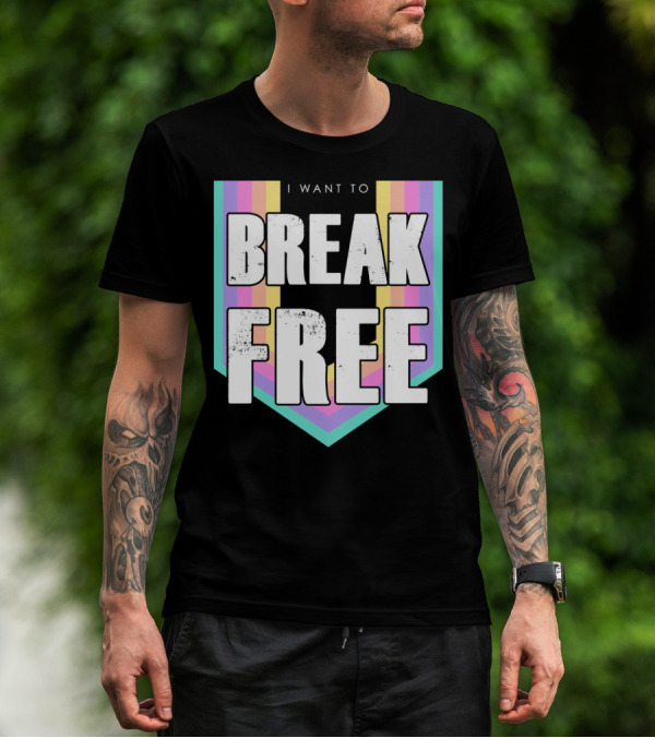 I Want To Break Free Classic Rock Music Retro Style Rainbow Stripes T-Shirt