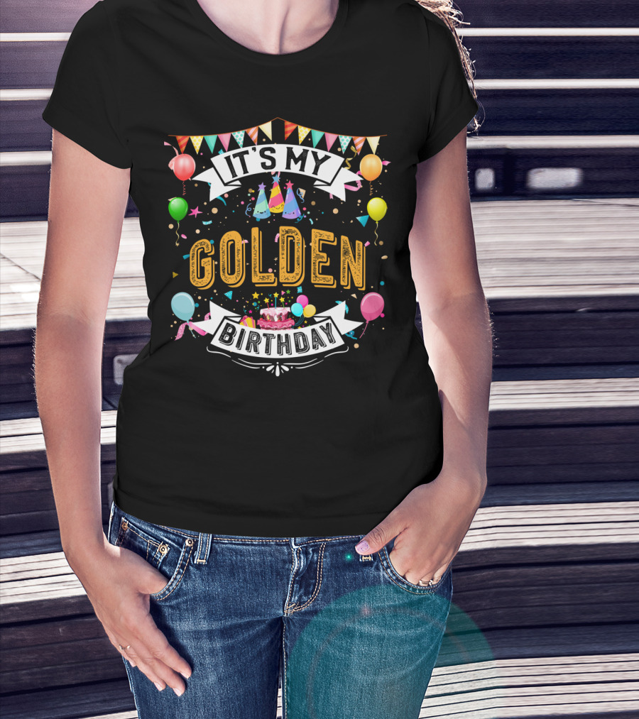 It's My Golden Birthday Colorful Balloons And Cake T-Shirt