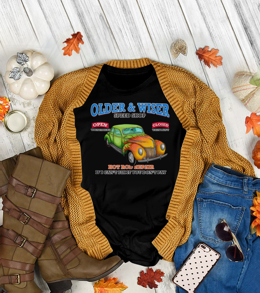 Older Wiser Speed Shop Hot Rod Repair Classic Car T-Shirt